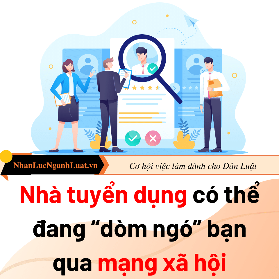 Nhà tuyển dụng có thể đang “dòm ngó” bạn qua mạng xã hội