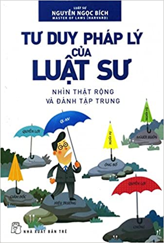 Tư Duy Pháp Lý Của Luật Sư – Luật Sư Nguyễn Ngọc Bích