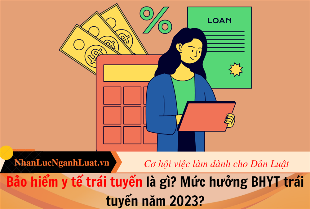 Bảo hiểm y tế trái tuyến là gì? Mức hưởng BHYT trái tuyến năm 2023?