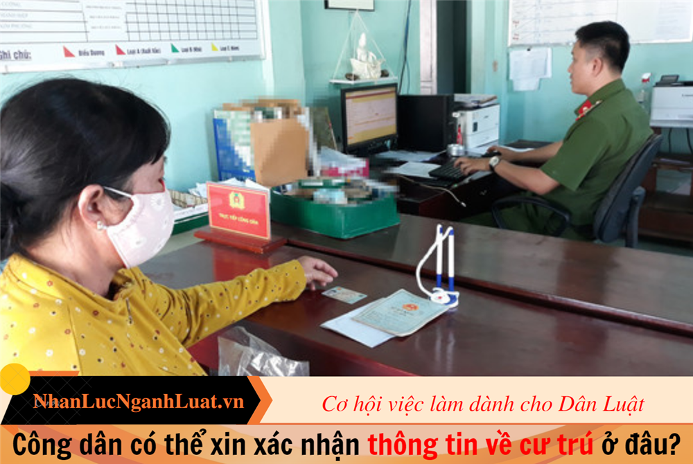 Công dân có thể xin xác nhận thông tin về cư trú ở đâu?