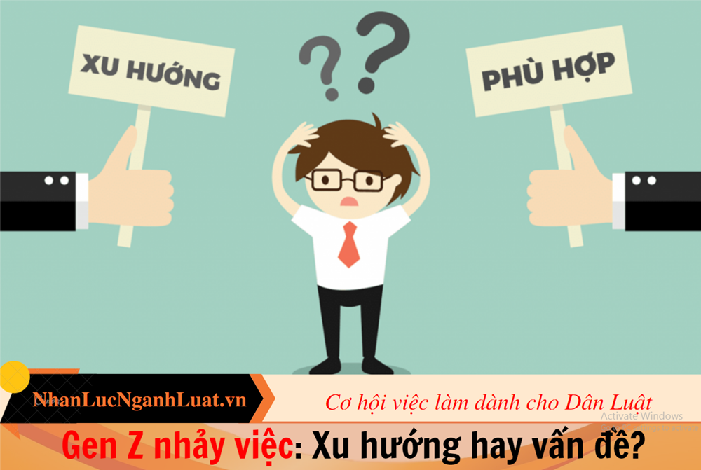 Gen Z nhảy việc: Xu hướng hay vấn đề?