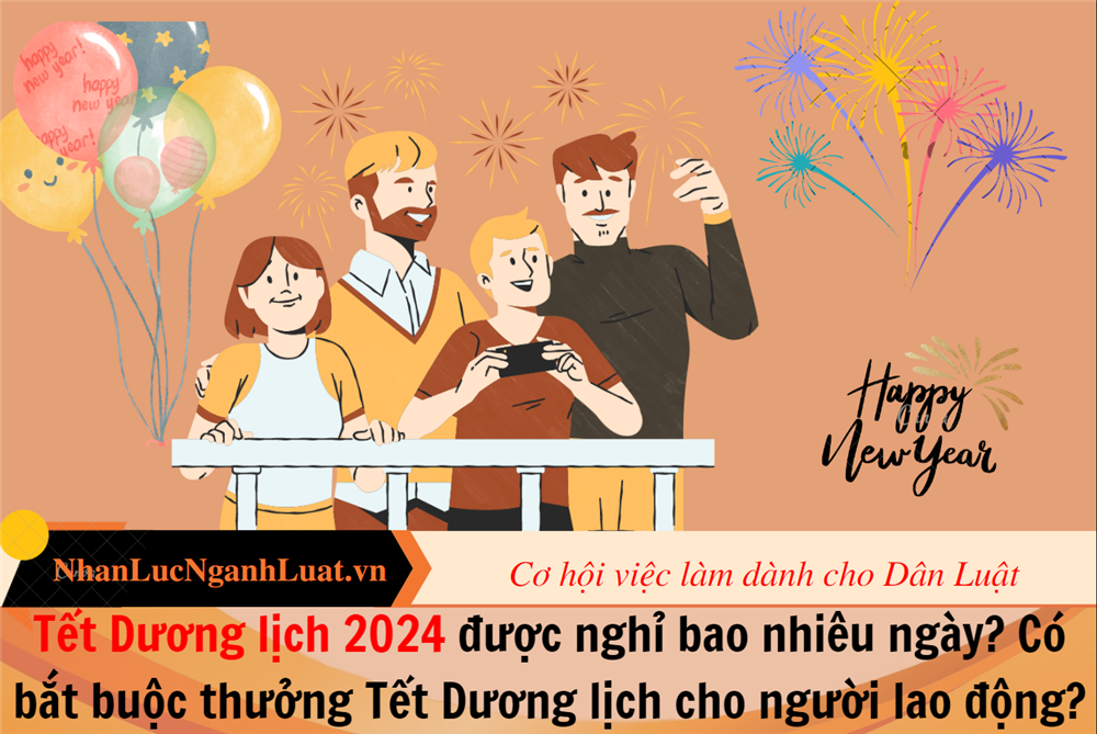 Tết Dương lịch 2024 được nghỉ bao nhiêu ngày? Có bắt buộc thưởng Tết Dương lịch cho người lao động?