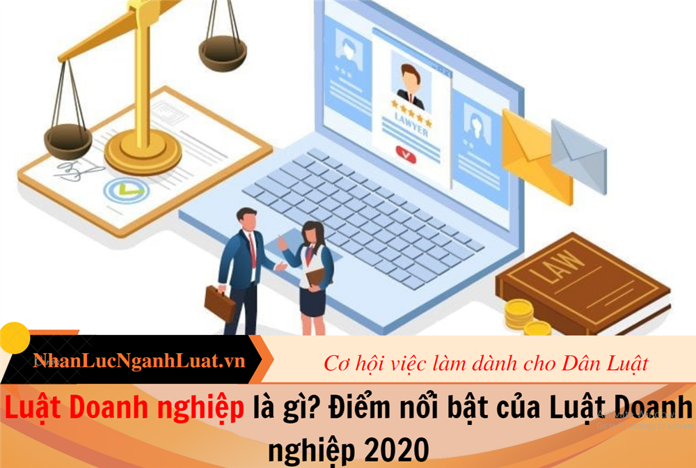 Luật Doanh nghiệp là gì? Điểm nổi bật của Luật Doanh nghiệp 2020