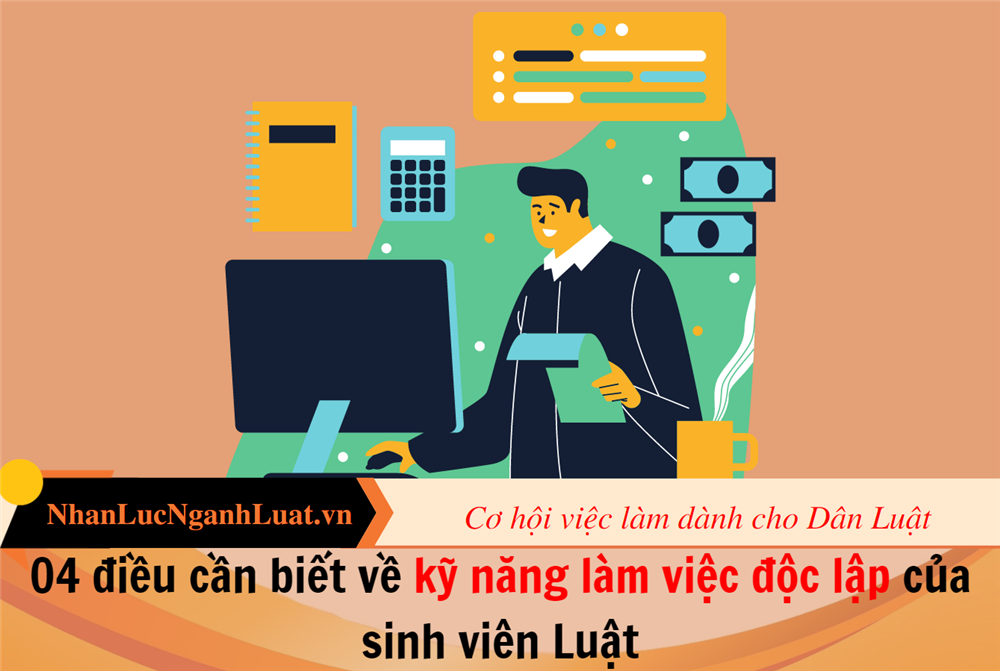 04 điều cần biết về kỹ năng làm việc độc lập của sinh viên Luật