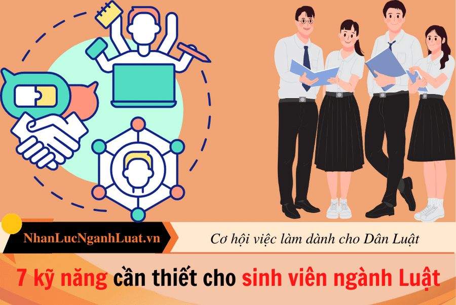 7 Kỹ năng cần thiết cho sinh viên ngành Luật