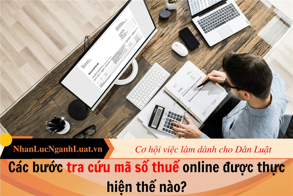 Các bước tra cứu mã số thuế online được thực hiện thế nào?