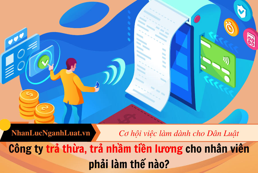 Công ty trả thừa, trả nhầm tiền lương cho nhân viên