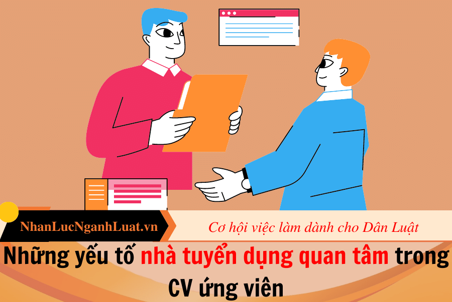 Những yếu tố nhà tuyển dụng quan tâm trong CV ứng viên