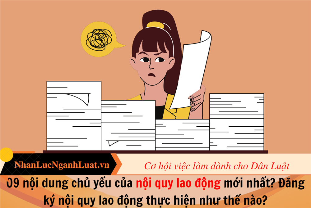 09 nội dung chủ yếu của nội quy lao động mới nhất? Đăng ký nội quy lao động thực hiện như thế nào?