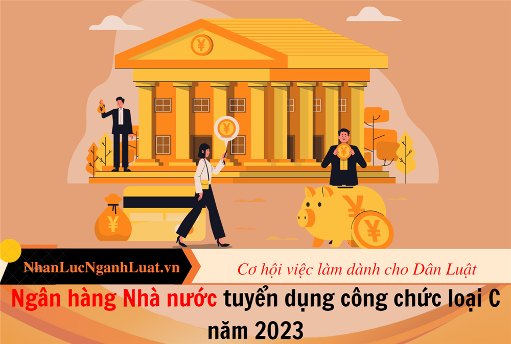 Ngân hàng Nhà nước tuyển dụng công chức loại C năm 2023