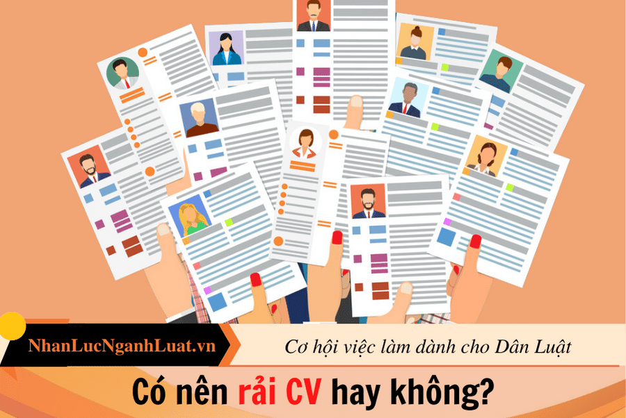 Có nên rải CV hay không?