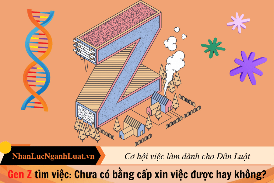 Gen Z tìm việc: Chưa có bằng cấp xin việc được hay không?