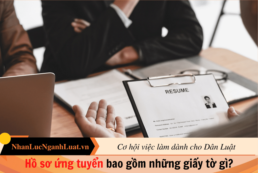 Hồ sơ ứng tuyển bao gồm những giấy tờ gì?