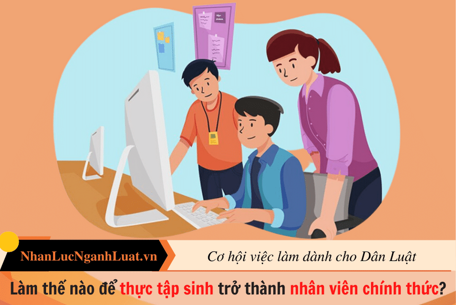 Làm thế nào để thực tập sinh trở thành nhân viên chính thức?