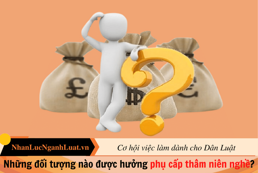 Những đối tượng nào được hưởng phụ cấp thâm niên nghề?