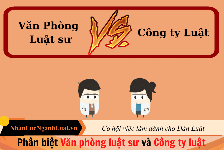 Phân biệt Văn phòng luật sư và Công ty luật