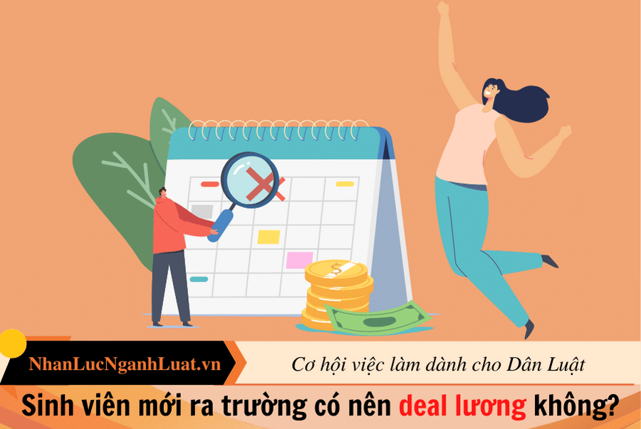 Sinh viên mới ra trường có nên deal lương không?