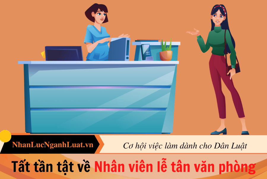 Tất tần tật về Nhân viên lễ tân văn phòng