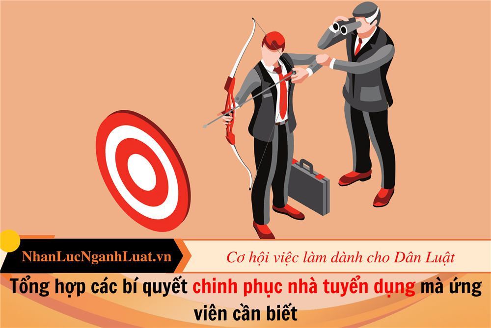 Tổng hợp các bí quyết chinh phục nhà tuyển dụng mà ứng viên cần biết