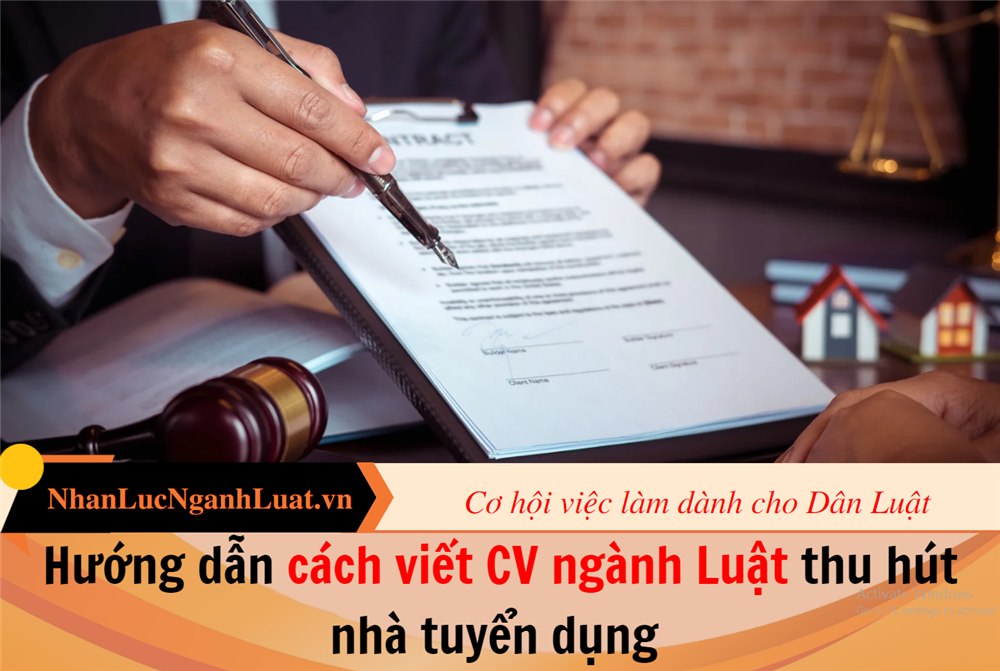 Hướng dẫn cách viết CV ngành Luật thu hút nhà tuyển dụng