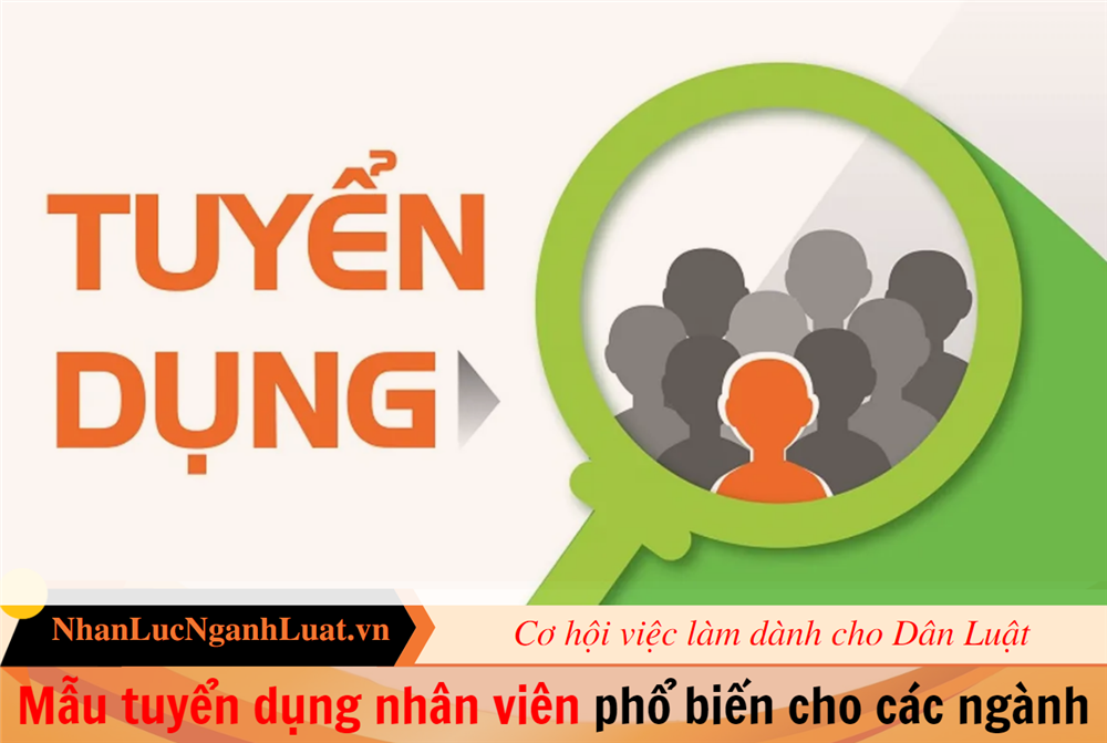 Mẫu tuyển dụng nhân viên phổ biến cho các ngành