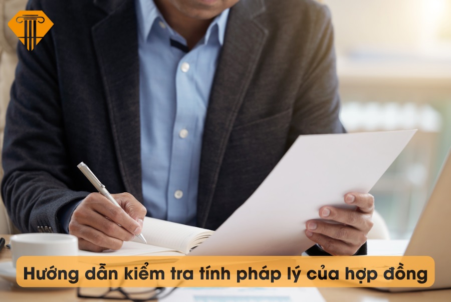 Hướng dẫn kiểm tra tính pháp lý của hợp đồng