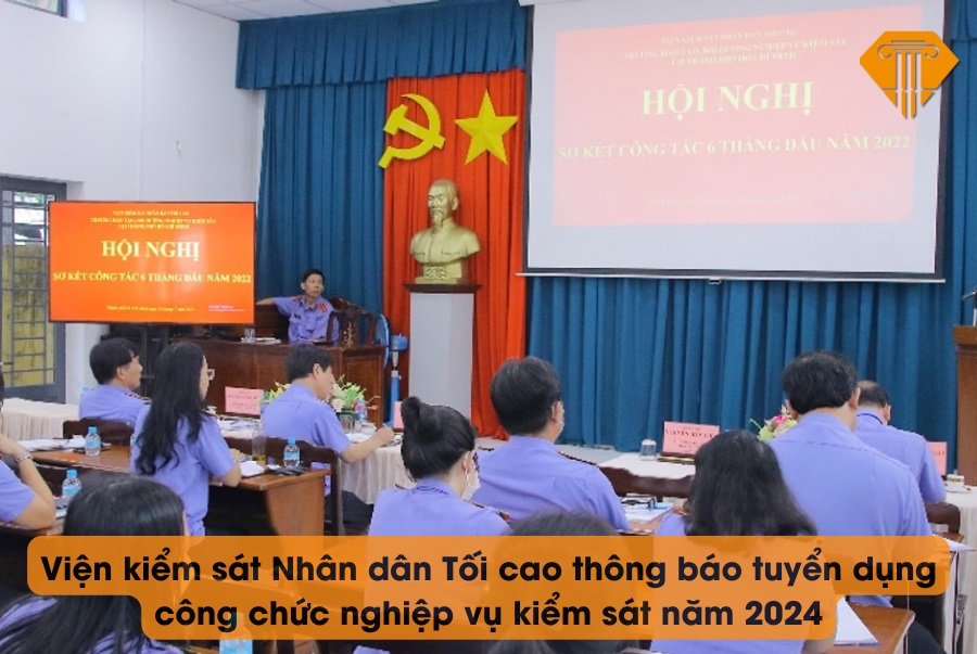 VKSNDTC thông báo tuyển dụng công chức nghiệp vụ kiểm sát năm 2024