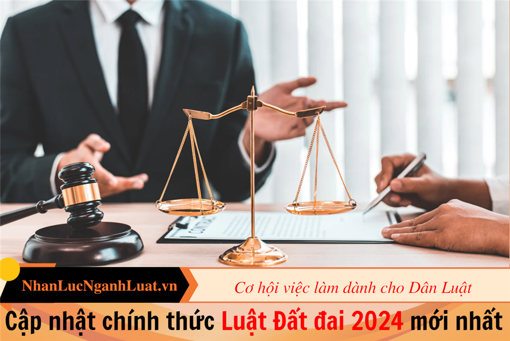 Cập nhật chính thức Luật Đất đai 2024 mới nhất 