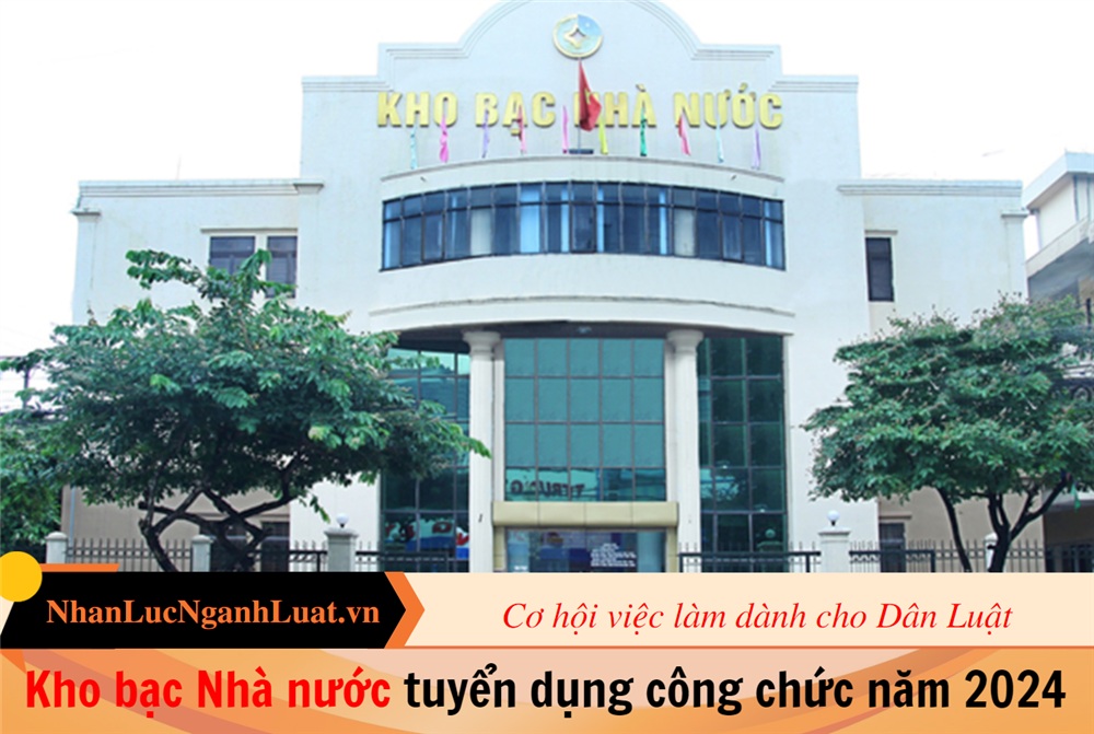 Kho bạc Nhà nước tuyển dụng công chức năm 2024