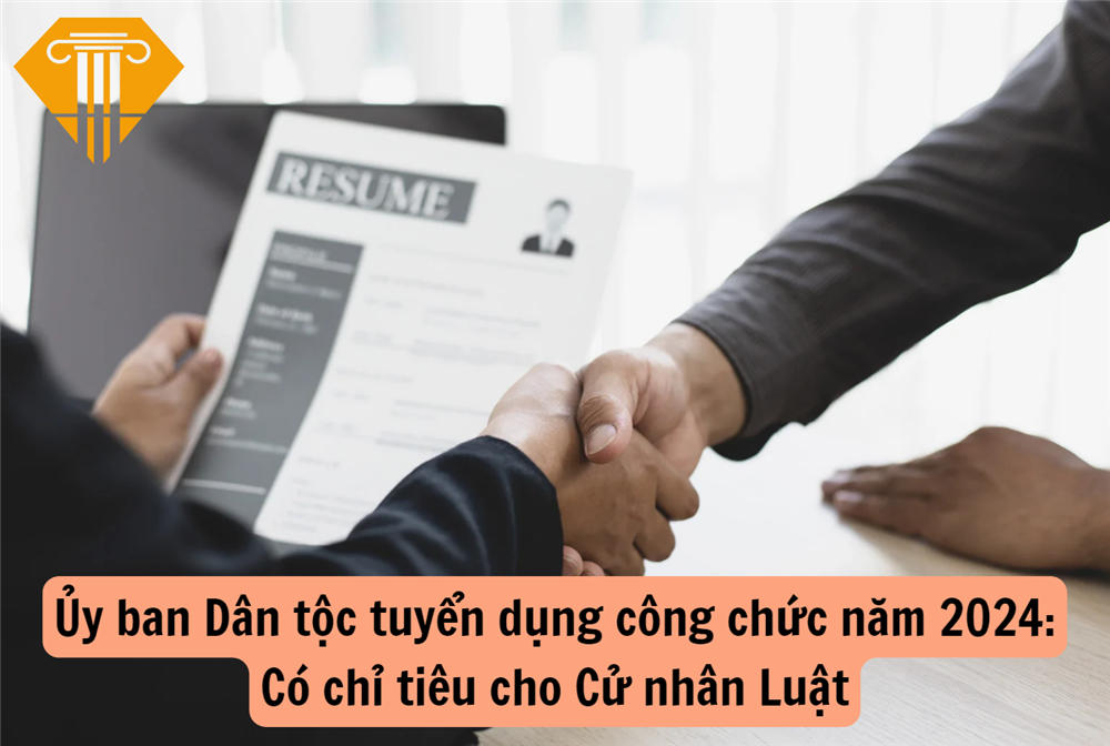 Ủy ban Dân tộc tuyển dụng công chức năm 2024: Có chỉ tiêu cho Cử nhân Luật