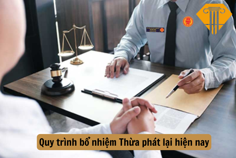 Quy trình bổ nhiệm Thừa phát lại hiện nay