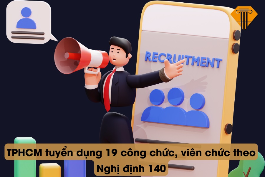 TPHCM tuyển dụng 19 công chức, viên chức theo Nghị định 140