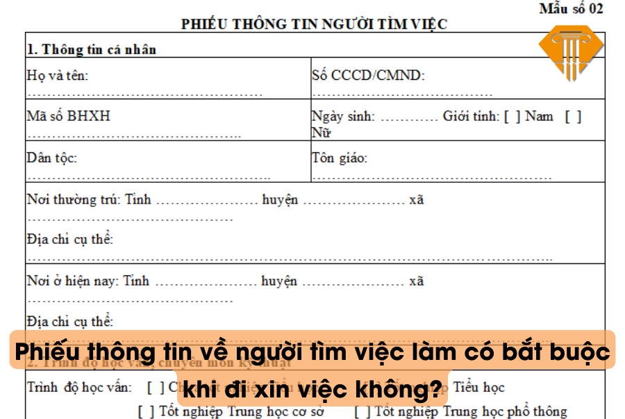 Phiếu thông tin về người tìm việc làm có bắt buộc khi đi xin việc không?